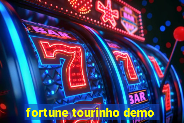 fortune tourinho demo